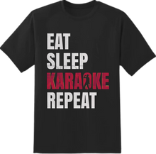 Load image into Gallery viewer, ThatsFly Apparel® Eat, Sleep, Karaoke, Repeat T-shirt
