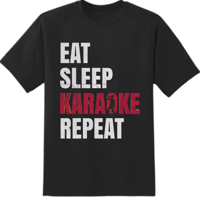 ThatsFly Apparel® Eat, Sleep, Karaoke, Repeat T-shirt